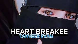 Tanver EvanHeartbreaker l FSF LOFI tanveerevan​ heartbreaker​ [upl. by Josh907]