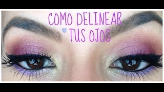 Como DELINEAR los ojos  tipos de Delineadores [upl. by Penthea]