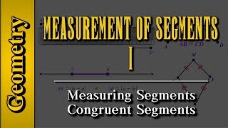 Geometry Measurement of Segments Level 1 of 4  Measuring Segments Congruent Segments [upl. by Eelam]