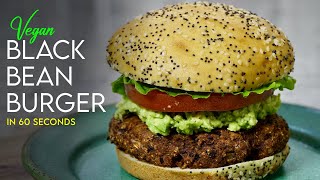 THE BEST Vegan Black Bean Burger Recipe in 60 SECONDS [upl. by Ritch]