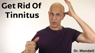 How to Naturally Get Rid of Tinnitus  Dr Alan Mandell DC [upl. by Ayanad530]