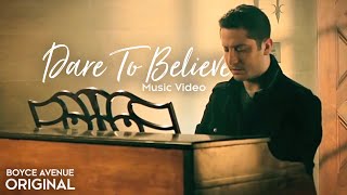 Boyce Avenue  Dare To Believe Original Music Video Spotify amp Apple [upl. by Ober]