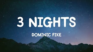 3 Nights  Dominic Fike Lyrics [upl. by Akissej]