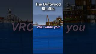 The Driftwood Shuffle Sinking Simulator [upl. by Fan462]