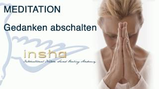 Gedanken abschalten 12 INSHA Heilerausbildungen [upl. by Onia]