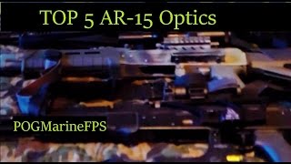 TOP Five AR 15 Optics [upl. by Ahsieyk655]