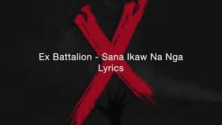 Sana ikaw na nga  exbattalion  lyrics [upl. by Ahsiram]