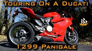 Touring On A Ducati 1299 Panigale  MotoVlog [upl. by Aldrich789]