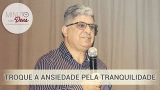 Troque a Ansiedade Pela Tranquilidade  PREGAÇÃO COMPLETA Pr Edvaldo Oliveira [upl. by Nickie]