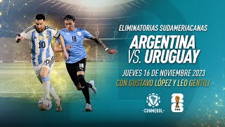 ARGENTINA VS URUGUAY  EN VIVO  ELIMINATORIAS SUDAMERICANAS [upl. by Margalit161]