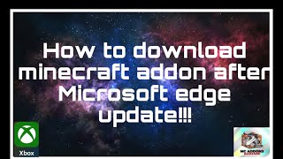 Minecraft How to download addonsmaps after Microsoft edge Update Doesn’t work anymore [upl. by Kenric862]