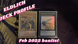 YuGiOh ELDLICH DECK PROFILE FEBRUARY 2022 FORMAT [upl. by Enilesoj]