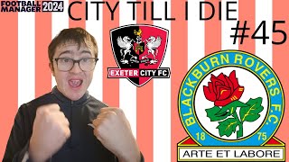 ANOTHER FA CUP RUN  PART 45  City Till I Die 2024  Exeter City  FM24 [upl. by Idisahc254]