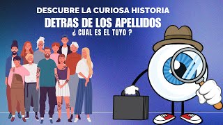 quotApellidos Su Origen y Curiosidades que No Sabíasquot [upl. by Ahsimet114]