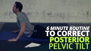 6 Minute Routine to Correct POSTERIOR Pelvic Tilt [upl. by Lawrence]