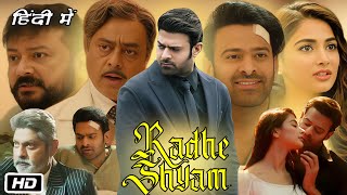 Radhe Shyam Full HD Movie In Hindi I Prabhas I Pooja Hegde I Jagapathi Babu I Jayaram OTT Review [upl. by Rock]