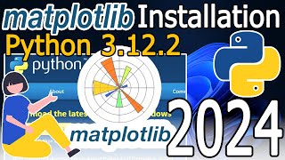 How to Install Matplotlib on Python 3122 on Windows 1011  2024 Update  Complete Guide [upl. by Brandt582]