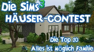 Die Sims 3 Häusercontest  Die Top 10 der Alles ist möglich Familie [upl. by Shenan334]