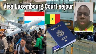 Comment obtenir un visa pour le🇱🇺Luxembourg au Sénégal Visa Court séjour [upl. by Atniuqal]