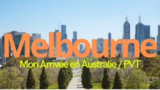 Mon Arrivée en Australie 🇦🇺  PVT à Melbourne  Début de lAventure  🌏✈️ [upl. by Drugi]