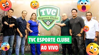 🔴 AO VIVO  TVC Esporte Clube 140824 [upl. by Thorlay]