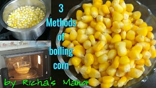 Boil Corn recipe  Sweet corn recipe  Sweet Corn in microwave  different methods of boiling corn [upl. by Harbard]