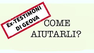 EXTESTIMONI DI GEOVA DECALOGO PER FAMILIARI AMICI E PARTNER testimonidigeova [upl. by Erastatus]