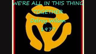 WERE ALL IN THIS THING TOGETHER  Delroy Wilson [upl. by Akessej]