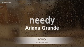 Ariana Grandeneedy Karaoke Version [upl. by Yuht173]