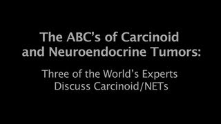 Carcinoid Cancer Foundation Presents ABCs of Carcinoid and NETs [upl. by Stead]