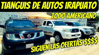 SIGUEN LAS OFERTAS ACA EN EL TIANGUIS DE AUTOS AMERICANOS EN IRAPUATO GTO [upl. by Adnilav]