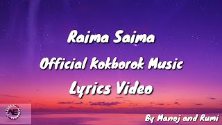 RAIMA SAIMA  Lyrics Video Kokborok Music [upl. by Gwenn]