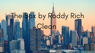 The Box by Roddy Rich CleanVersion [upl. by Aletse504]