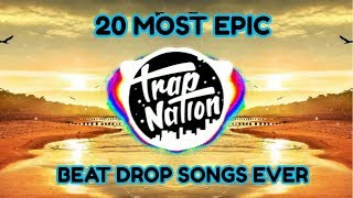 20 MOST EPIC BEAT DROP SONGS EVER [upl. by Agathy395]