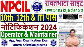 NPCIL Rawatbhata Rajasthan Vacancy 2024 🔥 NPCIL RR Site Vacancy 2024 🔥 NPCIL RR Site Bharti 2024 [upl. by Enirhtac677]