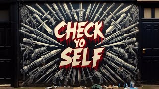 Check Yo Self [upl. by Xonk]