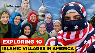 Exploring 10 Islamic Villages in America with the Most Muslim Populations  ISLAM IN AMERICA [upl. by Itsa]