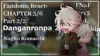 Fandoms React Nagito Komaeda  Danganronpa 2  36 22 [upl. by Ballinger792]