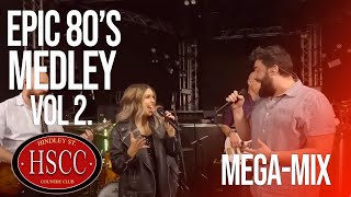 Epic 80s Medley Vol 2  Covers by The Hindley Street Country Club [upl. by Isborne]