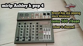 review mixer 4 channel murah cuma 500 ribuan mirip Ashley k pop 4 [upl. by Mmada]