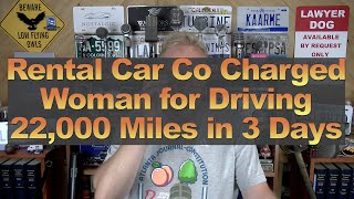 Rental Car Co Charged Woman for Driving 22000 Miles in 3 Days [upl. by Amaral875]