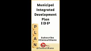 What is A Municipal IDP Integrated Development Plan Simplified Explanation  ConsultKano [upl. by Bourque807]