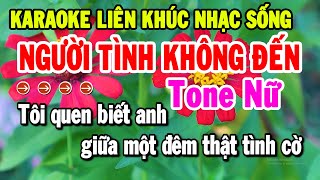 Karaoke Liên Khúc Tone Nữ Dễ Hát  Chọn Lọc Nhạc Bolero Đỉnh Cao Nhất  Người Tình Không Đến [upl. by Gnuhn792]