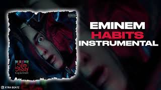 Eminem  Habits INSTRUMENTAL [upl. by Cord]