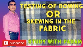 Testing of Bowing or Skewing in the Fabric  Study With Param  Parmanand [upl. by Conal663]