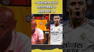 VAGNER LOVE DESCOBRIU O MBAPPÉ PRO FUTEBOL 😱🚨⚽️realmadrid mbappe mbappé shorts podcast [upl. by Jacoby103]