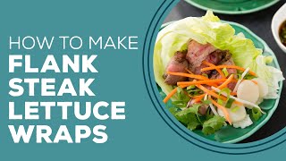 Blast from the Past Flank Steak Lettuce Wraps Recipe [upl. by Atnahsa5]