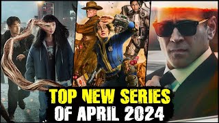 Top New Series of April 2024 [upl. by Ahsiuqat]