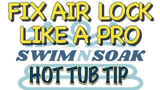 How to Fix an Hot Tub Air Lock Like a Pro [upl. by Schapira320]