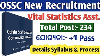 OSSC New Recruitment out  Vital Statistics Assistant Vacancy out  Total Post 234 [upl. by Enair]